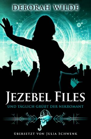 [Jezebel Files 03] • Und täglich grüßt der Nekromant